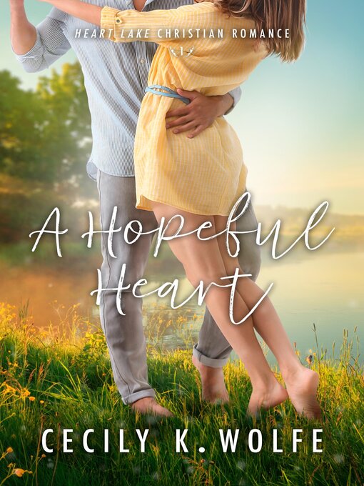 Title details for A Hopeful Heart by Cecily Wolfe - Available